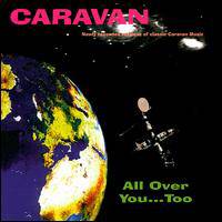 Caravan : All Over You Too